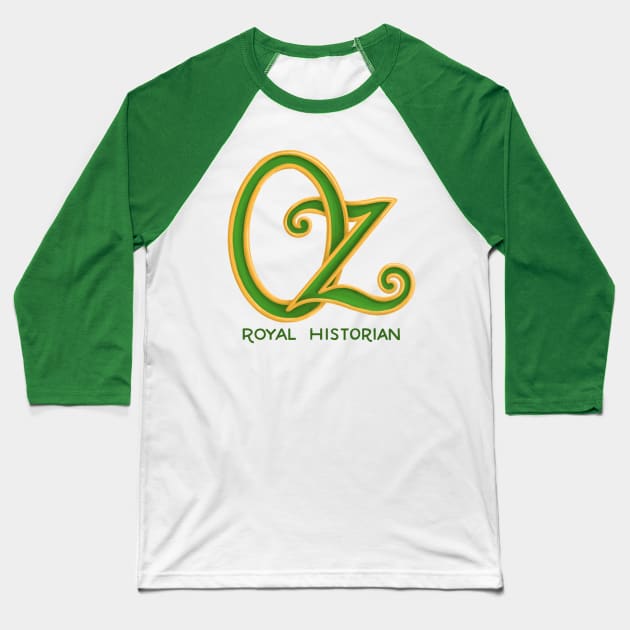 Oz Royal Historian Baseball T-Shirt by That ART Lady